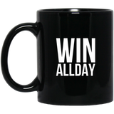 WIN ALL DAY 11oz Black Mug